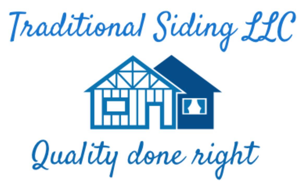 Traditional Siding LLC, Quality done right!